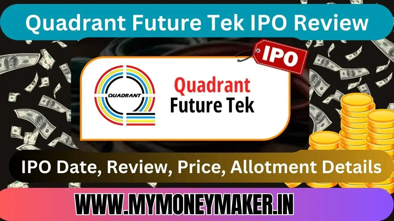 Quadrant Future Tek IPO Review